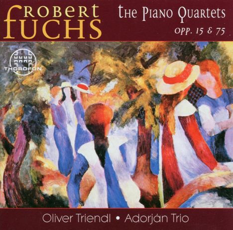 Robert Fuchs (1847-1927): Klavierquartette op.15 &amp; 75, CD