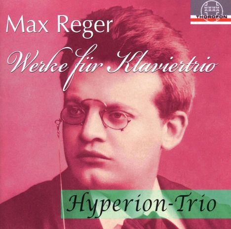 Max Reger (1873-1916): Werke für Klaviertrio, CD