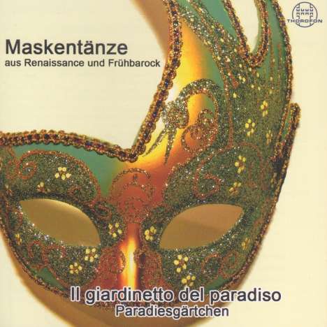 Maskentänze aus Renaissance &amp; Frühbarock, CD