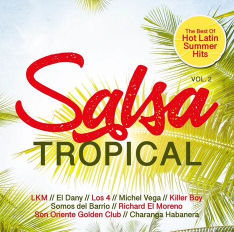 Salsa Tropical Vol.2 / Best Of Hot Latin Summer Hits, 2 CDs