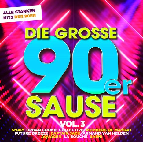 Die große 90er Sause 3 : Alle starken 90er Hits, 2 CDs