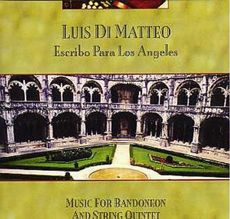 Luis Di Matteo (geb. 1934): Escribo Para Los Angeles, CD