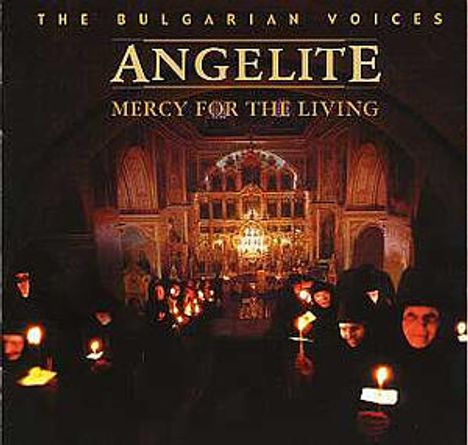 The Bulgarian Voices Angelite: Mercy For The Living, CD
