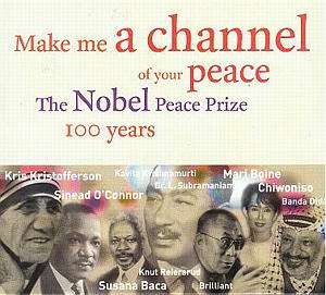 Make Me A Channel Of Your Peace/Nobel Peace Prize 100 Years, CD