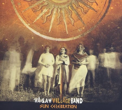 Kapela Ze Wsi Warszawa (Warsaw Village Band): Sun Celebration, 2 CDs
