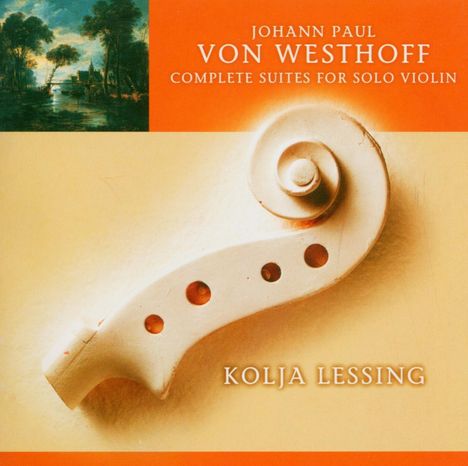 Johann Paul von Westhoff (1656-1705): Suiten Nr.1-6 für Violine solo (1696), CD