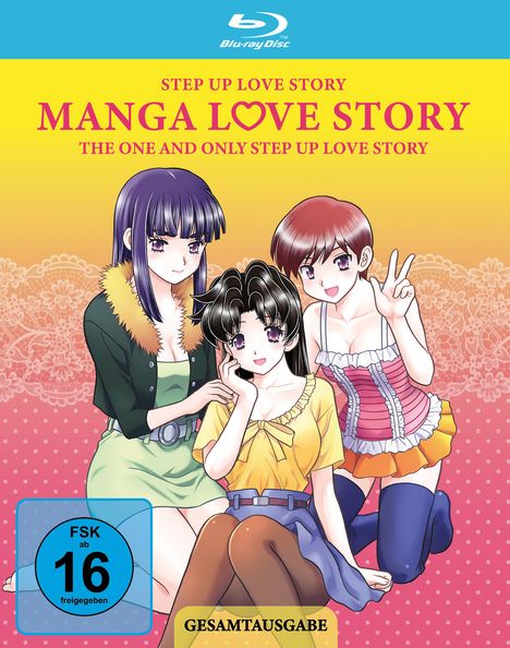 "Step Up Love Story. Manga Love Story. FSK 16. Gesamtausgabe. Drei Frauen in farbenfroher Kleidung vor gelbem Hintergrund."