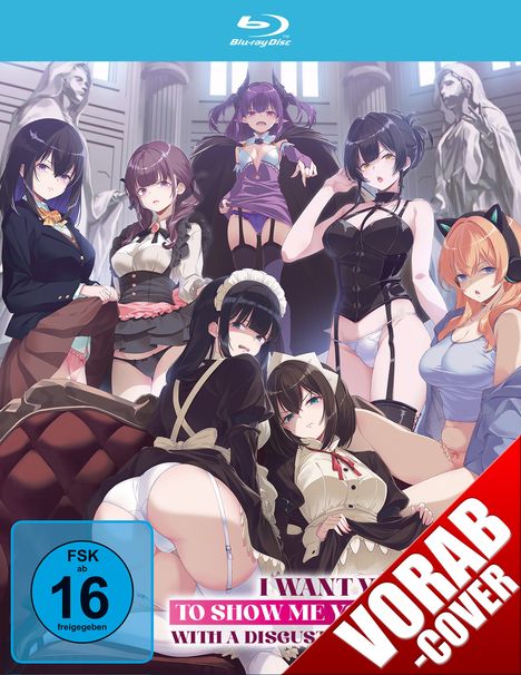 Text: "FSK ab 16 freigegeben", "I WANT YOU TO SHOW ME...", "VORAB-COVER". Anime-Charaktere posieren in aufreizenden Outfits.