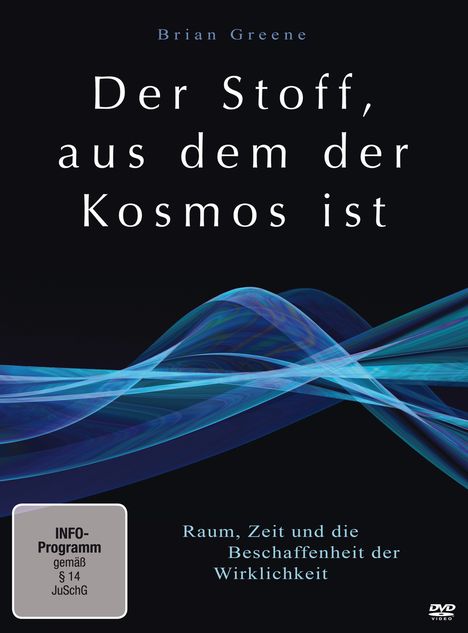 Der Stoff, aus dem der Kosmos ist - Raum, Zeit und die Beschaffenheit der Wirklichkeit, DVD