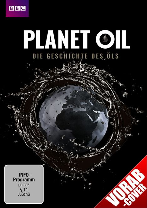 Planet Oil - Die Geschichte des Öls, DVD