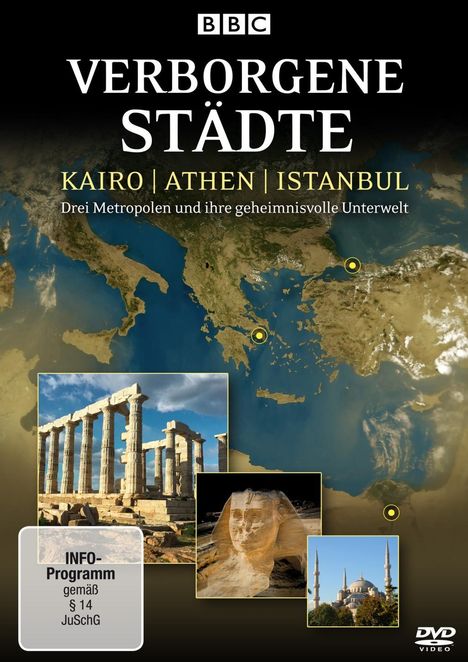 Verborgene Städte: Kairo / Athen / Istanbul - Drei Metropolen und ihre geheimnisvolle Unterwelt, DVD