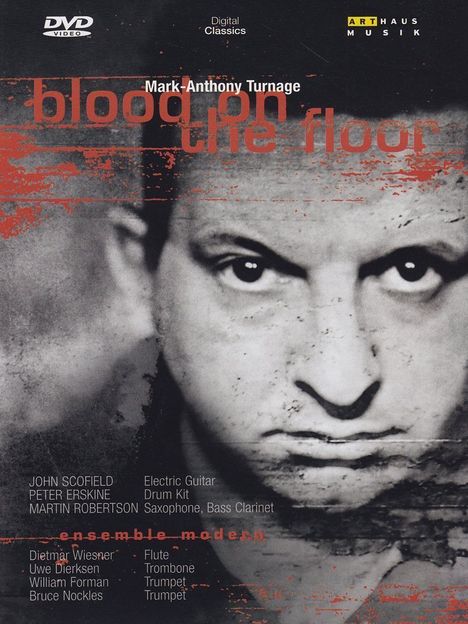 Mark-Anthony Turnage (geb. 1960): Blood on the Floor, DVD