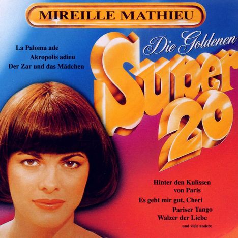 Mireille Mathieu: Die goldenen Super 20, CD