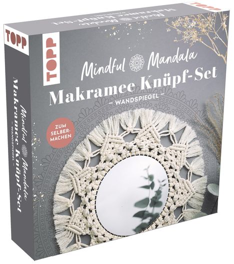 Mindful Mandala - Makramee-Knüpf-Set: Wandspiegel. Mit Anleitung und Material zum Selberknüpfen, Diverse