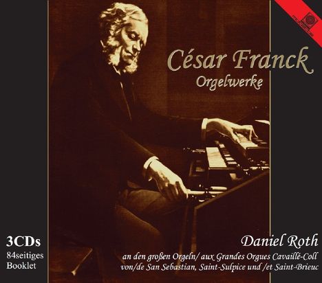 Cesar Franck (1822-1890): Orgelwerke (Ges.-Aufn.), 3 CDs