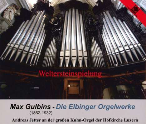 Max Gulbins (1862-1932): Die Elbinger Orgelwerke, 2 CDs
