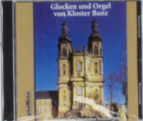 Glocken &amp; Orgel von Kloster Banz, CD