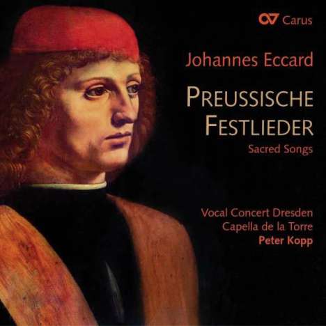 Johannes Eccard (1553-1611): Geistliche Lieder aus der Sammlung "Preußische Festlieder", CD