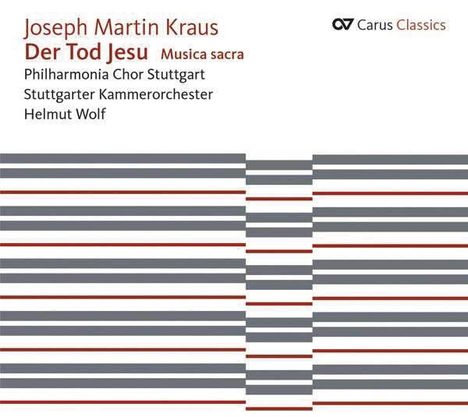 Joseph Martin Kraus (1756-1792): Der Tod Jesu (Oratorium 1776), CD