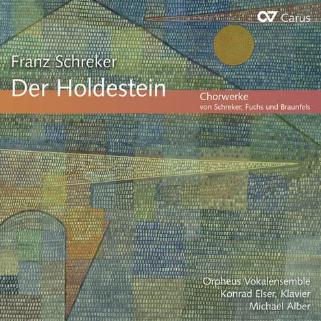 Franz Schreker (1878-1934): Chorwerke "Der Holdestein", CD