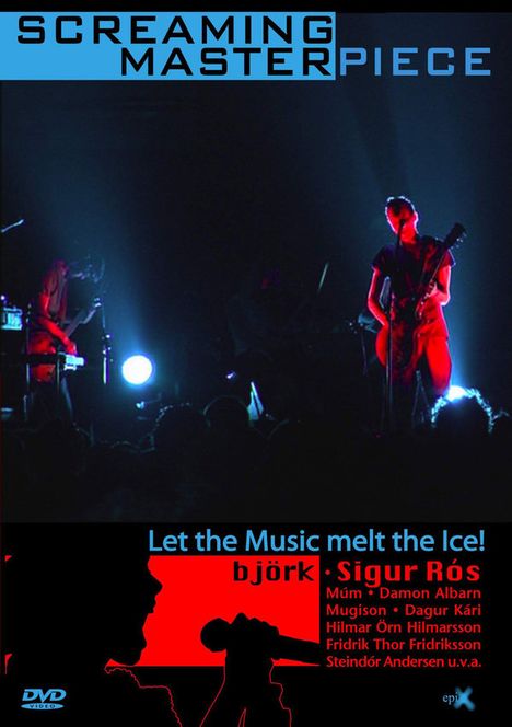 Screaming Masterpiece - Let the Music melt the Ice!, DVD