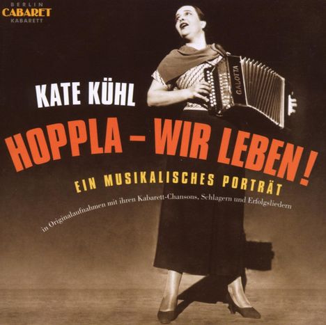 Kate Kühl: Hoppla wir leben! - Ein musikalisches Portrait, 2 CDs