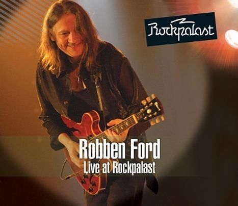 Robben Ford: Live At Rockpalast - Crossroads &amp; More Bluesfest 1998 &amp; Forum Leverkusen 2007 (2CD + DVD), 2 CDs und 1 DVD