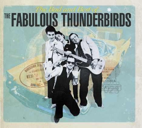 The Fabulous Thunderbirds: The Bad &amp; Best Of Fabulous Thunderbirds (remastered) (180g), 2 LPs