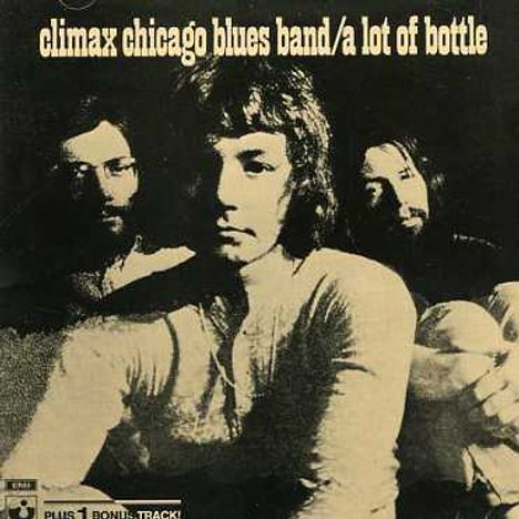 Climax Blues Band (ex-Climax Chicago Blues Band): A Lot Of Bottle, CD