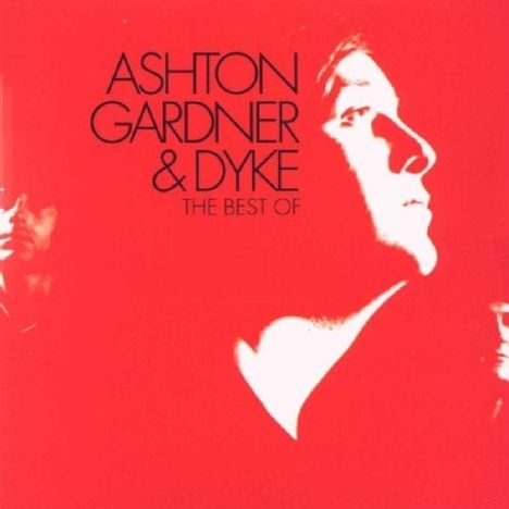 Ashton, Gardner &amp; Dyke: The Best Of Ashton, Gardner &amp; Dyke, CD