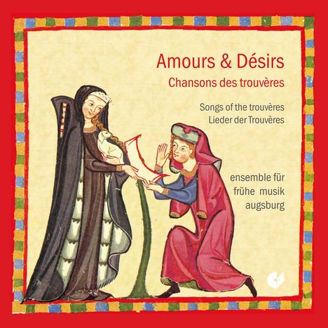 Amours &amp; Desirs - Lieder der Trouveres, CD
