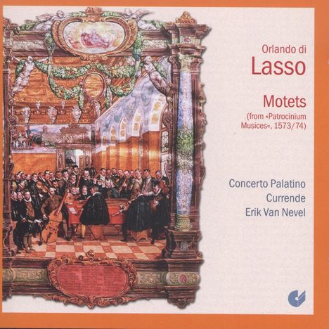 Orlando di Lasso (Lassus) (1532-1594): Patrocinium musices 1573/74, CD
