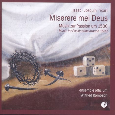 Ensemble Officium - Miserere mei Deus (Musik zur Passion um 1500), CD