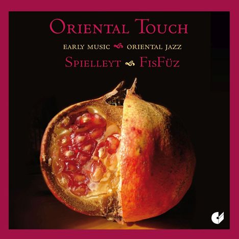 Oriental Touch - Early Music meets Oriental Jazz, CD