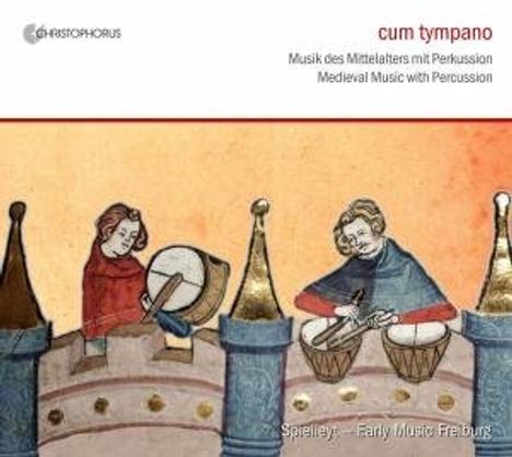 Cum Tympano - Musik des Mittelalters mit Perkussion, CD