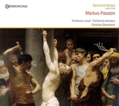 Reinhard Keiser (1674-1739): Markus-Passion (1717), CD