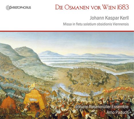 Johann Caspar Kerll (1627-1693): Missa in fletu solatium obsidionis Viennensis, CD