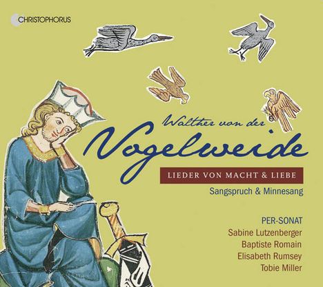 Walther von der Vogelweide (1170-1230): Lieder von Macht &amp; Liebe, CD