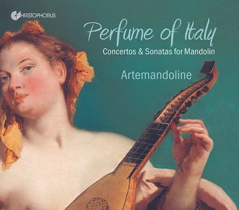 Perfume of Italy - Concertos &amp; Sonatas for Mandolin, CD