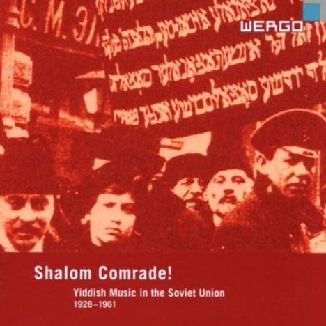 Jüdische Musik in der Sowjetunion 1928-1961 "Shalom Comrade", CD