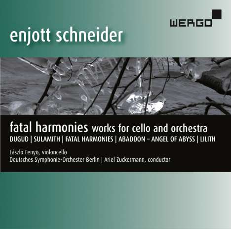 Enjott Schneider (geb. 1950): Werke für Cello &amp; Orchester "Fatal Harmonies", CD