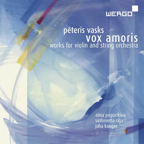 Peteris Vasks (geb. 1946): Vox Amoris - Werke für Violine &amp; Streichorchester, CD