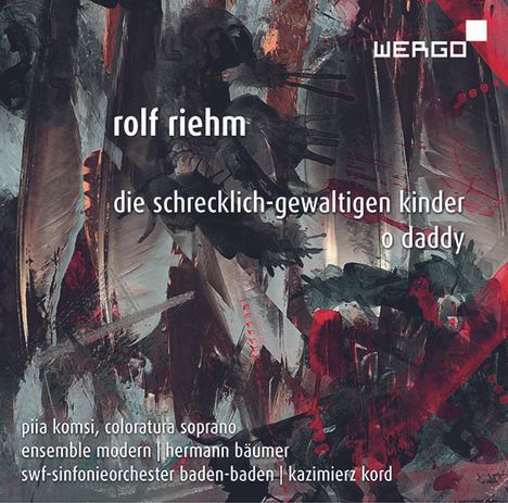 Rolf Riehm (geb. 1937): Die schrecklich-gewaltigen Kinder für Koloratursopran &amp; großes Ensemble, CD