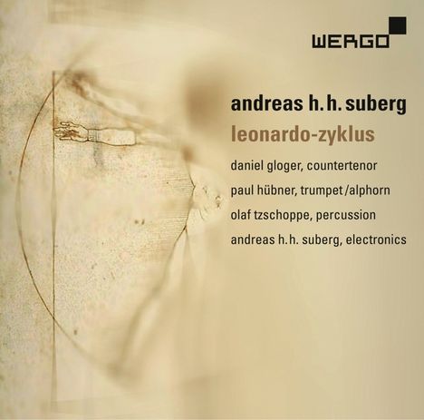 Andreas Heinz Hugo Suberg (geb. 1958): Leonardo-Zyklus, CD