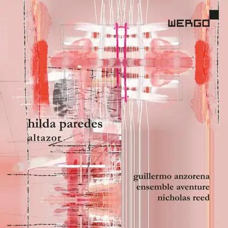 Text: "hilda paredes, altazor, guillermo anzorena, ensemble aventure, nicholas reed, WERGO." Illustration mit abstrakten Formen in Rosa und Rot.