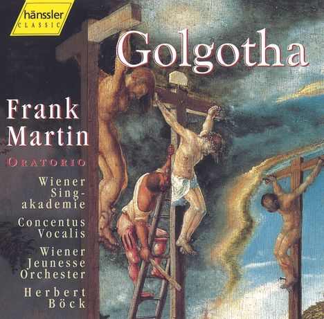 Frank Martin (1890-1974): Golgotha, 2 CDs
