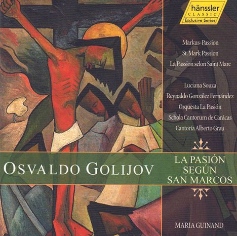 Osvaldo Golijov (geb. 1960): Markus-Passion (La Pasion segun San Marcos), 2 CDs