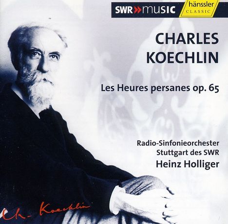 Charles Koechlin (1867-1950): Les Heures Persanes op.65, CD