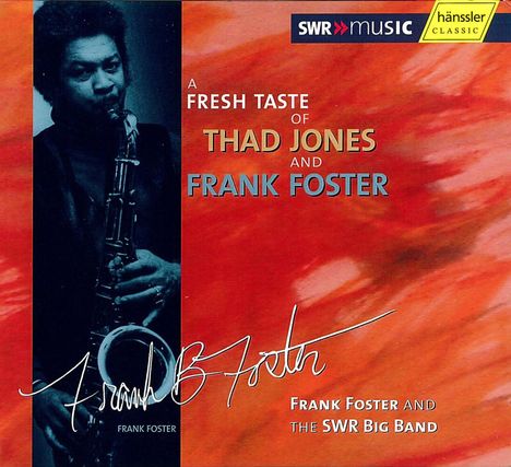 Frank Foster (1928-2011): A Fresh Taste Of Thad Jones And Frank Foster, CD