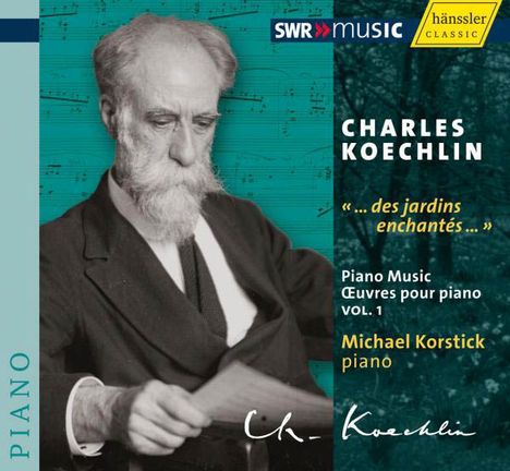 Charles Koechlin (1867-1950): Klavierwerke Vol.1 "...des jardins enchantes...", CD